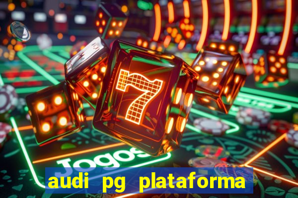 audi pg plataforma de jogos